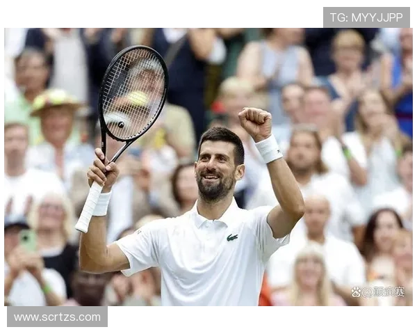 德约科维奇强势回归赛场连胜再掀网坛热潮年轻新星挑战王者地位
